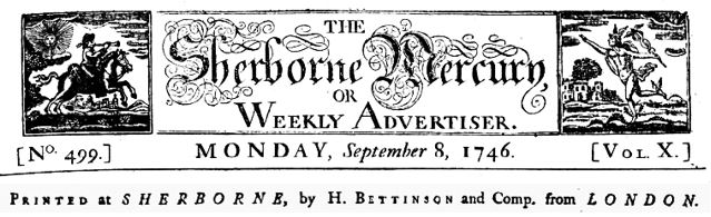The Sherborne Mercury, 8 September 1747, printed at Sherborne by H. Bettinson & Co.